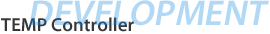 DEVELOPMENT TEMP Controller